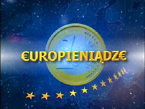  Cykl programów &#8222;&#8364;uropieniądze&#8221; wyjaśni i przybliży telewidzom możliwości wykorzystania unijnych środków pomocowych 