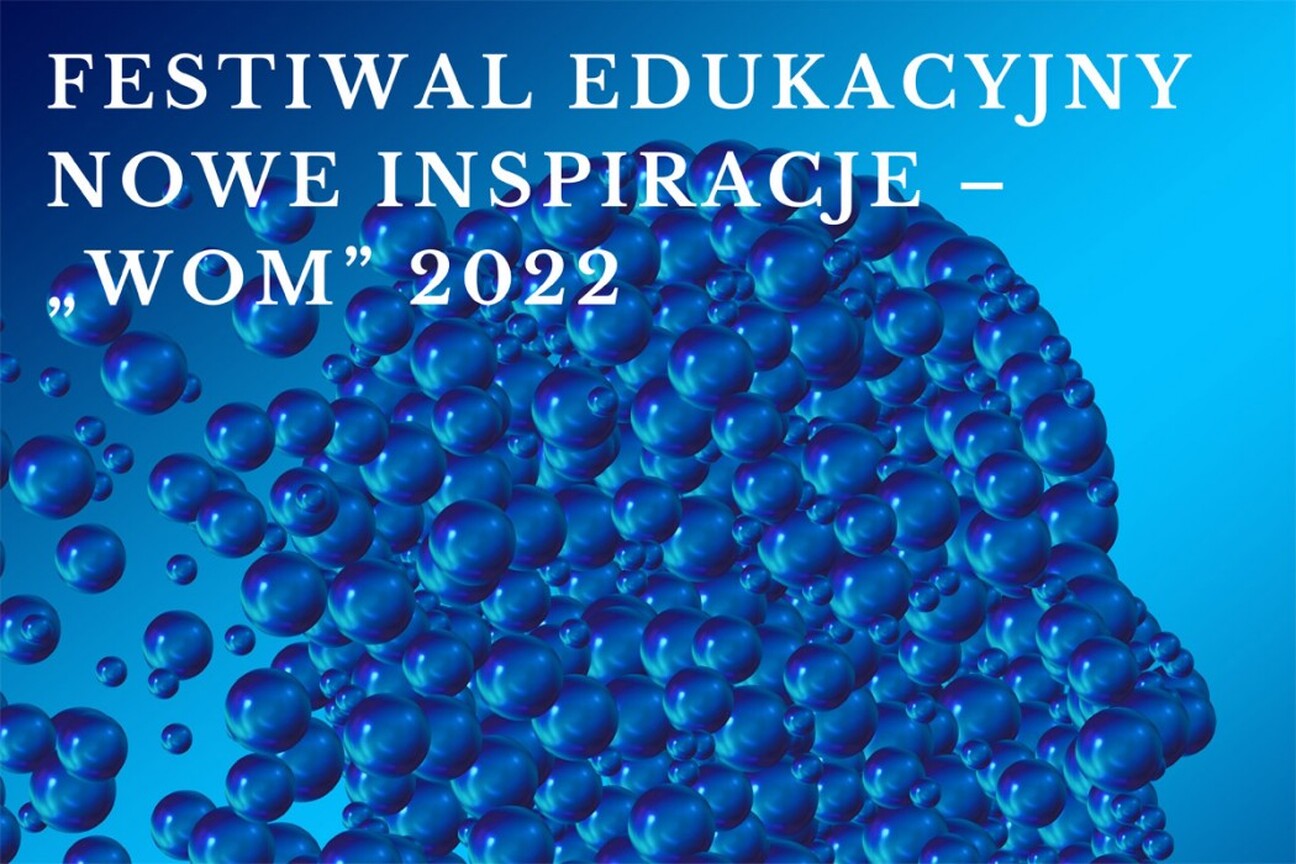 Plakat---Festiwal-Edukacyjny-NOWE-INSPIRACJE---WOM-2022_www.jpg